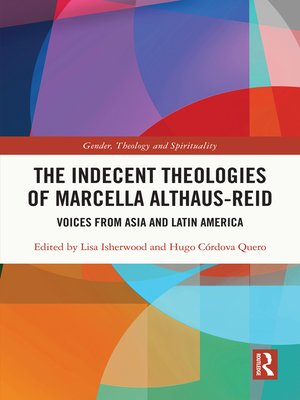 cover image of The Indecent Theologies of Marcella Althaus-Reid
